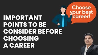 Important Points To Be Consider Before Choosing Career