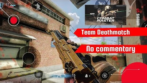 Combat Master - Team Deathmatch ( No Commentary Gameplay )