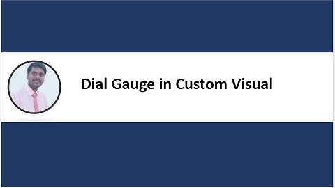 Power BI | Dial Gauge in Custom Visual