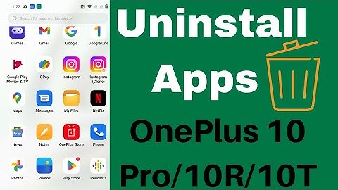 How to Uninstall Apps on OnePlus 10 Pro, 10R, 10T | Easily Delete Multiple Apps