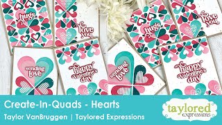 Create-In-Quads - Hearts | Valentines Day Release 2022 | Taylored Expressions