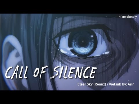 [Lyrics+Vietsub] Call Of Silence - Clear Sky Remix || Attack On Titan OST || 抖音Douyin