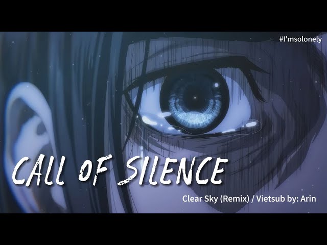 [Lyrics+Vietsub] Call Of Silence - Clear Sky Remix || Attack On Titan OST || 抖音Douyin class=