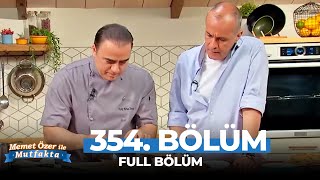 Memet Özer Ile Mutfakta 354 Bölüm - Eyüp Kemal Sevinç