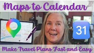 Google maps to Google calendar for Travel Planning