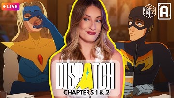 Playing Dispatch for the FIRST TIME!! | Chapter 1 & 2 VOD