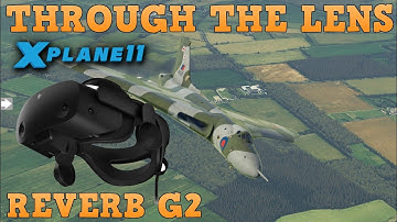 HP REVERB G2 AMAZING CLARITY! THROUGH THE LENS [X PLANE 11]