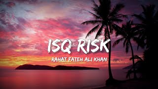 Isq Risk - Rahat fateh ali khan (Lyrics) | Lyrical Bam Hindi Resimi