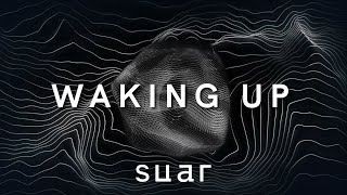 Download Lagu SUAR - Waking Up (Official Lyric Video) MP3
