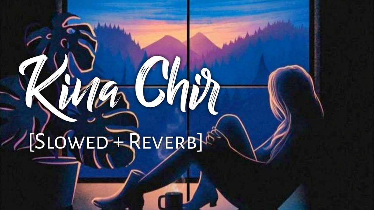 Kina Chir Slowed  Reverb   The PropheC  Punjabi Lofi Songs  chillwithbeats  Textaudio