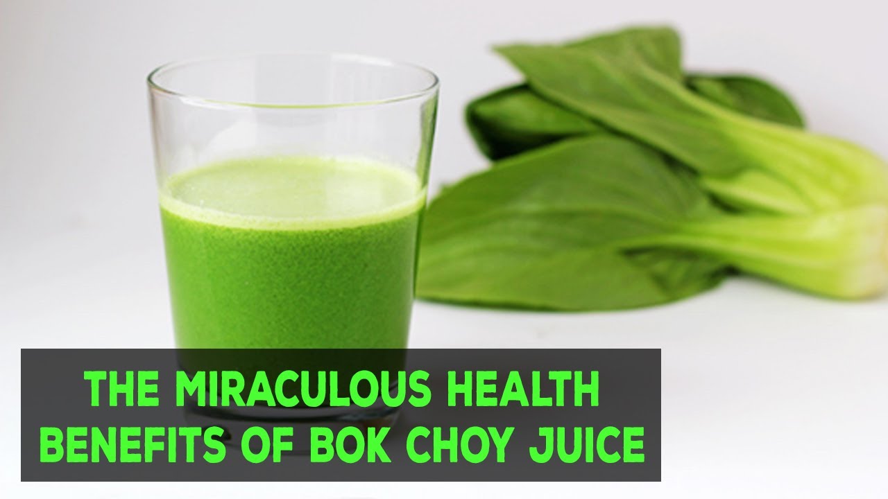 What Are The Health Benefits Of Bok Choy Juice YouTube