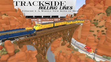 Trackside: Rolling Lines Episode 1: A New Style of Sim