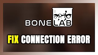 How to FIX BONELAB Connection Error / Server Error!