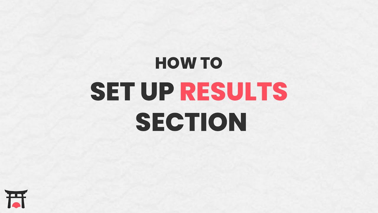 How to set up "Results" Section