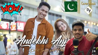 (COVER) Andekhi Anjaani - Putri Isnari feat Ridwan Pakistani Reaction