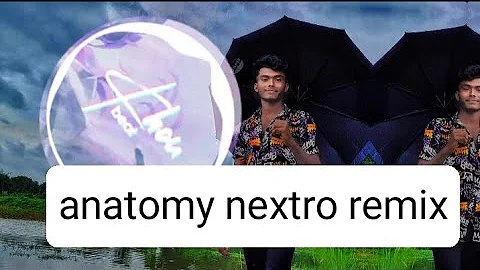 anatomy nextro remix song.