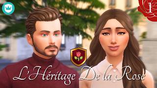 Dynastie, secrets &amp; incendie bugué 🌹 | L’Héritage de la Rose #1 | Let’s play Sims 4
