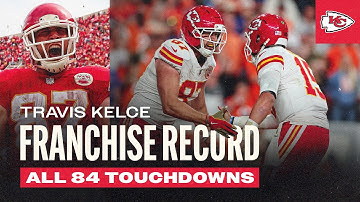 Travis Kelce: All 84 Franchise-Record Career Touchdowns | Kansas City Chiefs Highlights