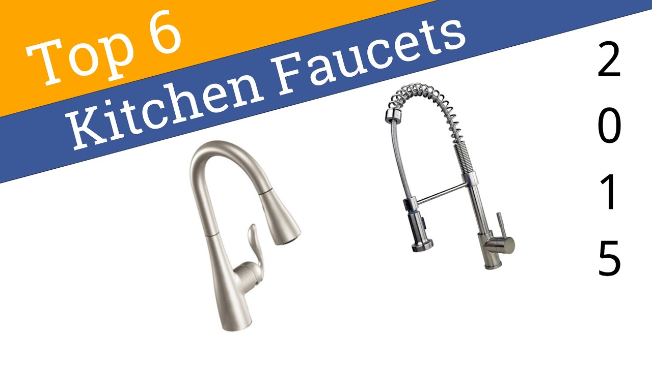 6 Best Kitchen Faucets 2015 Youtube throughout Best Kitchen Faucets 2015