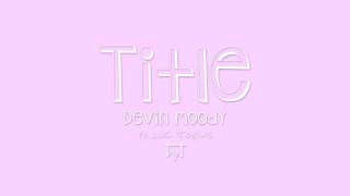 Video thumbnail of "Title by Meghan Trainor (Cover by Devin Moody ft. Luc Toews)"