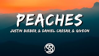 Justin Bieber & Daniel Caesar & Giveon - Peaches [Lyrics•Letra]