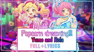 [ROMAJI LYRICS] Aikatsu Stars - POPCORN DREAMING♪ - Nijino Yume  and Sakuraba Rola