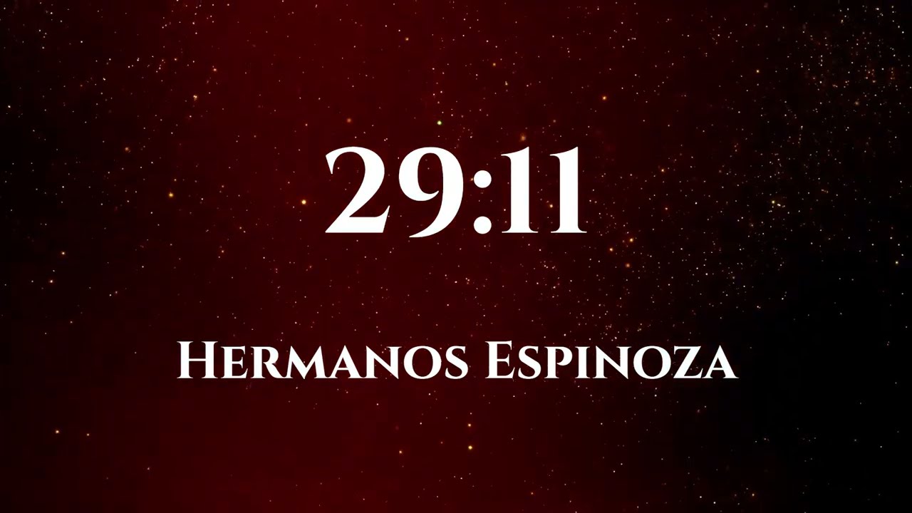 Watch Hermanos Espinoza - 29:11 (Letra/Lyrics) on YouTube Watch Hermanos Espinoza - 29:11 (Letra/Lyrics) on YouTube