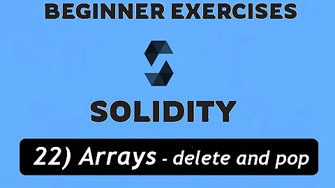 Solidity Exercises 22: Arrays - delete and pop