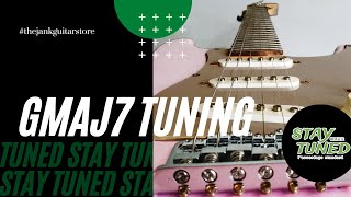 Stay Tuned - Gmaj7