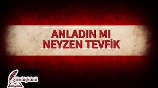 Neyzen Tevfi̇kanladin Mi