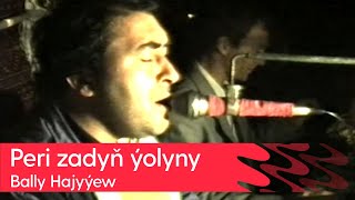 Bally Hajyyew - Perizadyn Yolyny | 1990