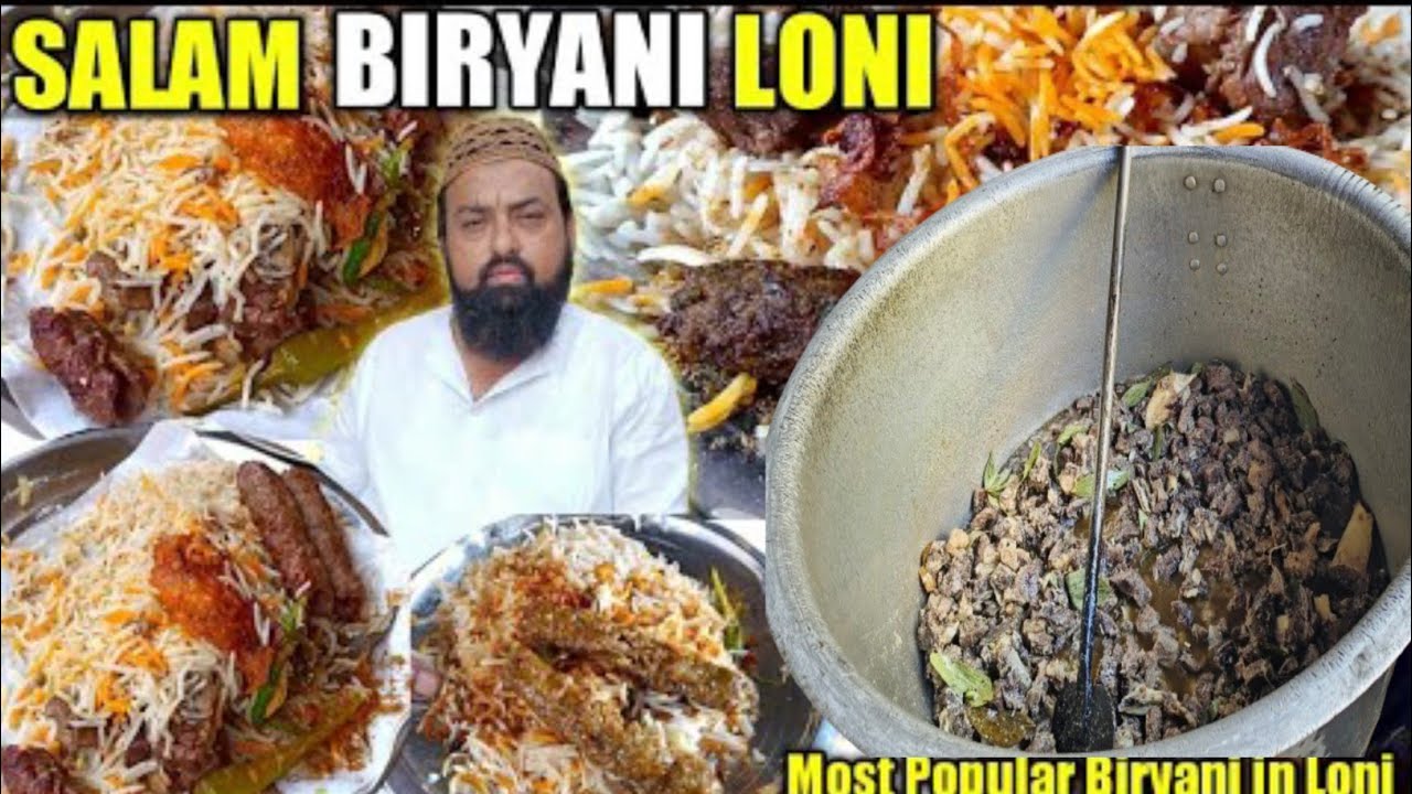 SALAM BIRYANI LONI | 1000 kg BIRYANI DAILY SALE | ये होती है बिरयानी | India's number one biryani