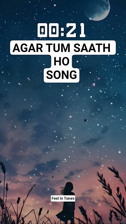 AGAR TUM SAATH HO #song #newsong #hindisong #gana #gaan #music #lyrics #love #shorts