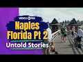 Naples, Florida: Summerland in Wintertime | Untold Stories