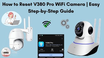 How to Reset V380 Pro WiFi Camera | Easy Step-by-Step Guide