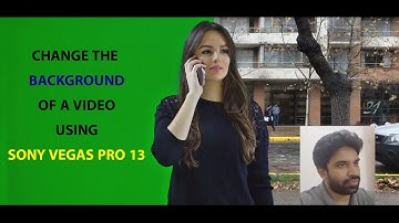 Change the background of a video using Sony Vegas Pro 13
