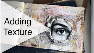 Create texture in your art journal using minimal supplies