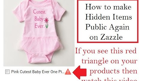 Make Hidden Products Public Again on Zazzle