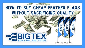 How To Buy Cheap Feather Flags Without Sacrificing Quality