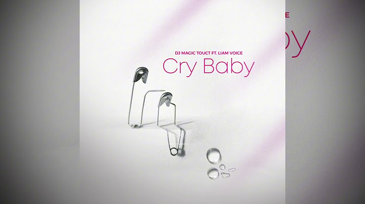Cry Baby - DJ Magic Touch Ft. Liam Voice (Official Audio)