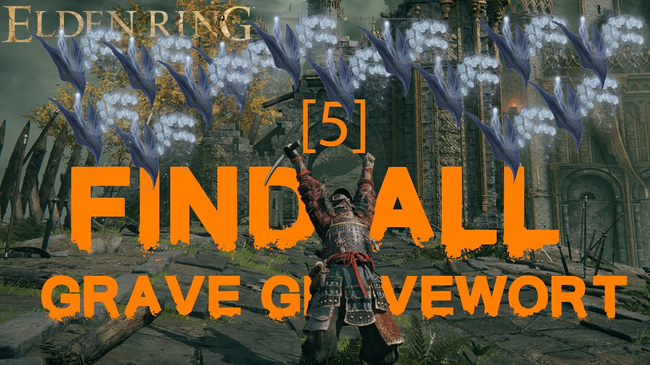 ALL Grave Glovewort 5 Locations [Elden Ring] YouTube