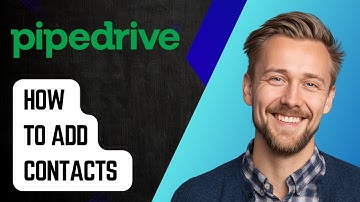 How To Add Contacts In Pipedrive [2025 Guide]