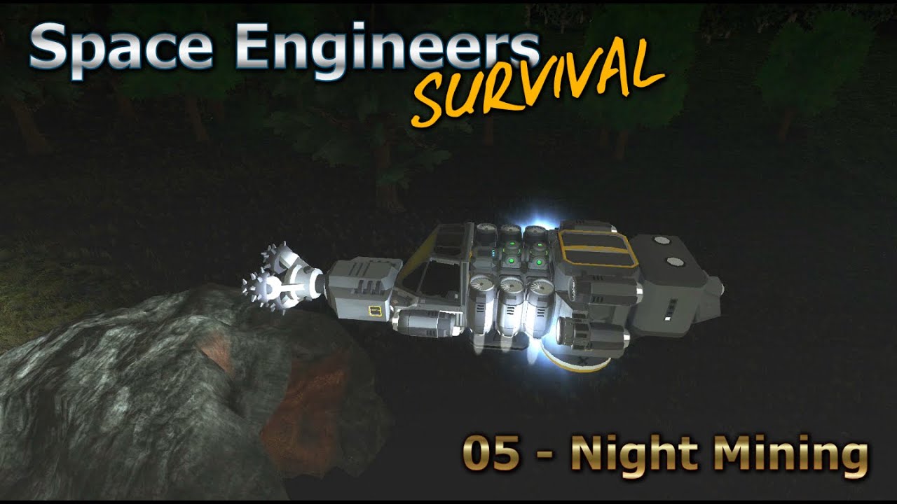 Space Engineers Survival Series - Episode 05 - Night Mining [HD] - YouTube