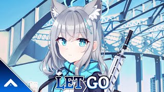 『Nightcore』— Let Go (Lyrics)
