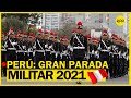 🔴 Perú: Gran Parada y Desfile Militar 2021 por Fiestas Patrias