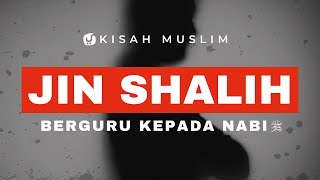 Jin yang Shalih, Mengamalkan Ketaatan - Kisah Muslim Yufid TV