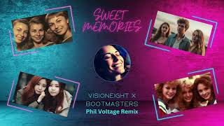 Visioneight & Bootmasters - Sweet Memories - Phil Voltage REMIX