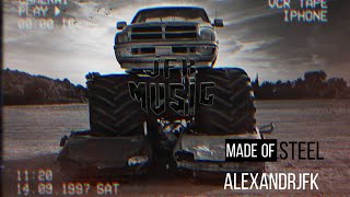 Alexandrjfk - Made Of Steel