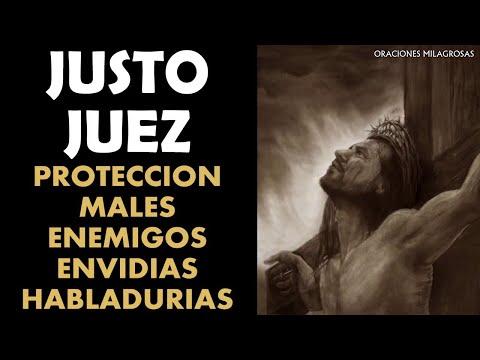 Oración al Justo Juez para protección contra males, enemigos, envidias, habladurías y otros peligros