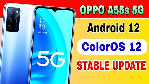 OPPO A55s 5G gets Android 12 based ColorOS 12 Stable Update